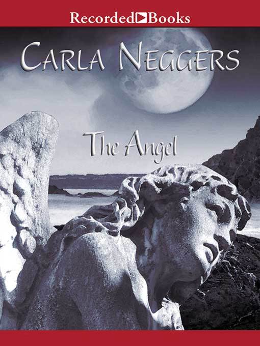 Title details for The Angel by Carla Neggers - Wait list